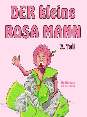 cover image of Der kleine rosa Mann 3. Teil